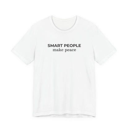 Smart People Make Peace T‑Shirt